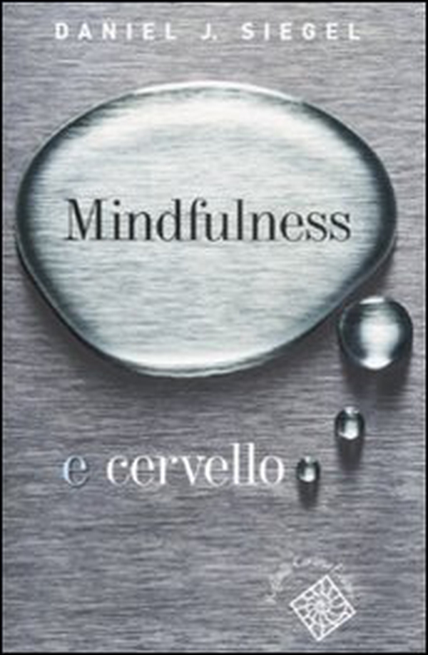 Mindfulness e cervello - Librerie.coop Mindfulness e cervello - Librerie.coop