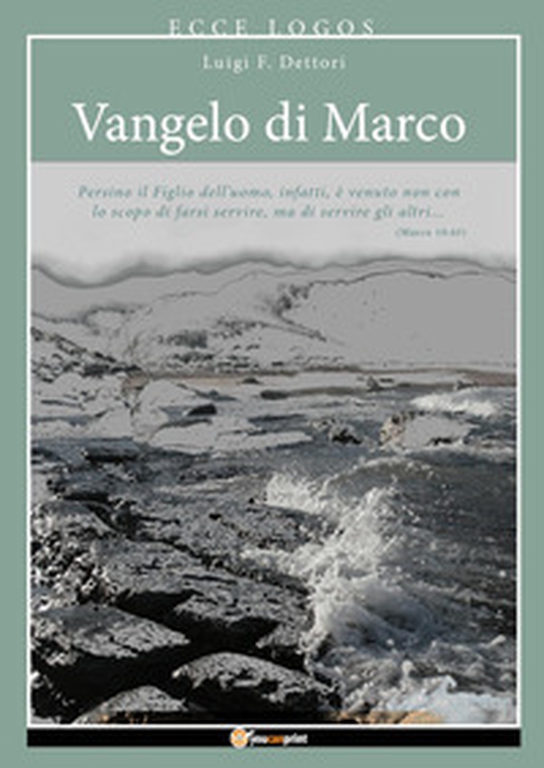 Ecce logos. Vangelo di Marco - Librerie.coop