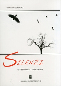 Silenzi. Il destino alle diciotto - Librerie.coop Silenzi. Il destino alle diciotto - Librerie.coop