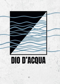 Dio d'acqua - Librerie.coop
