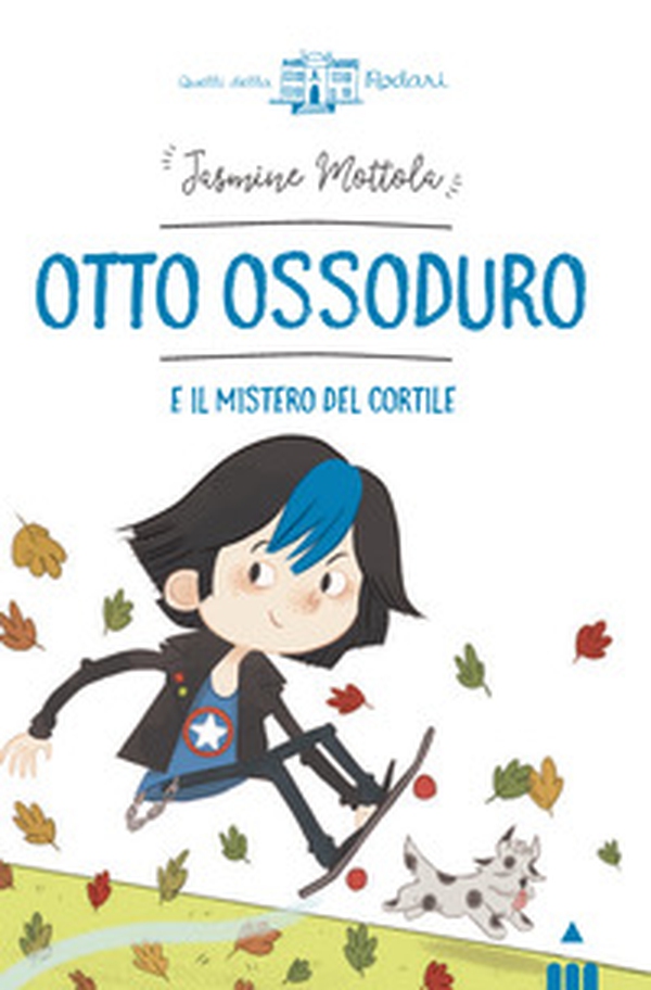 Otto Ossoduro e il mistero del cortile - Librerie.coop Otto Ossoduro e il mistero del cortile - Librerie.coop