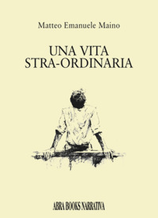 Una vita stra-ordinaria - Librerie.coop