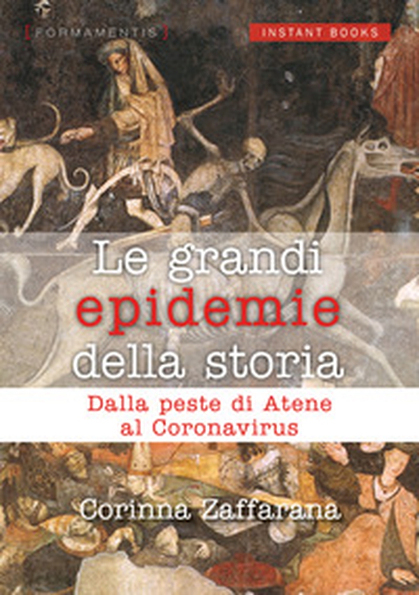 Le grandi epidemie della storia. Dalla peste di Atene al coronavirus - Librerie.coop Le grandi epidemie della storia. Dalla peste di Atene al coronavirus - Librerie.coop