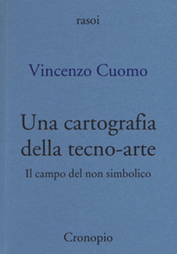 Una cartografia della tecno-arte - Librerie.coop Una cartografia della tecno-arte - Librerie.coop