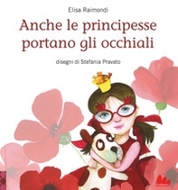Anche le principesse portano gli occhiali - Librerie.coop