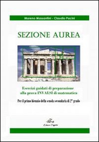 Sezione aurea. Esercizi guidati di preparazione alla prova INVALSI di matematica. Per la Scuola media - Librerie.coop Sezione aurea. Esercizi guidati di preparazione alla prova INVALSI di matematica. Per la Scuola media - Librerie.coop