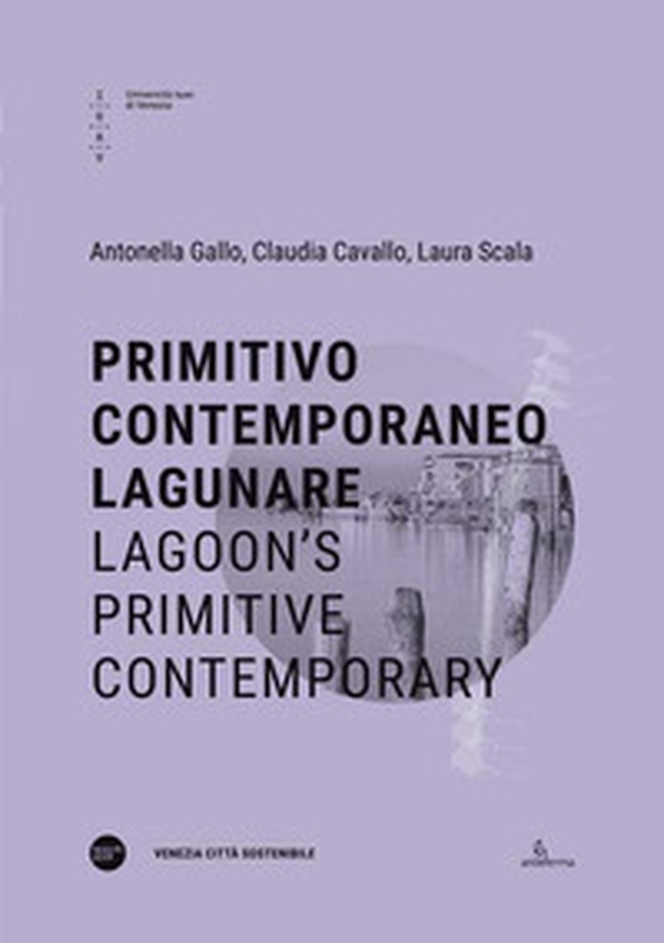 Primitivo contemporaneo lagunare-Lagoon's primitive contemporary - Librerie.coop Primitivo contemporaneo lagunare-Lagoon's primitive contemporary - Librerie.coop