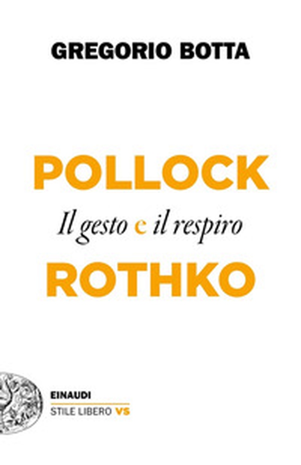 Pollock e Rothko. Il gesto e il respiro - Librerie.coop Pollock e Rothko. Il gesto e il respiro - Librerie.coop