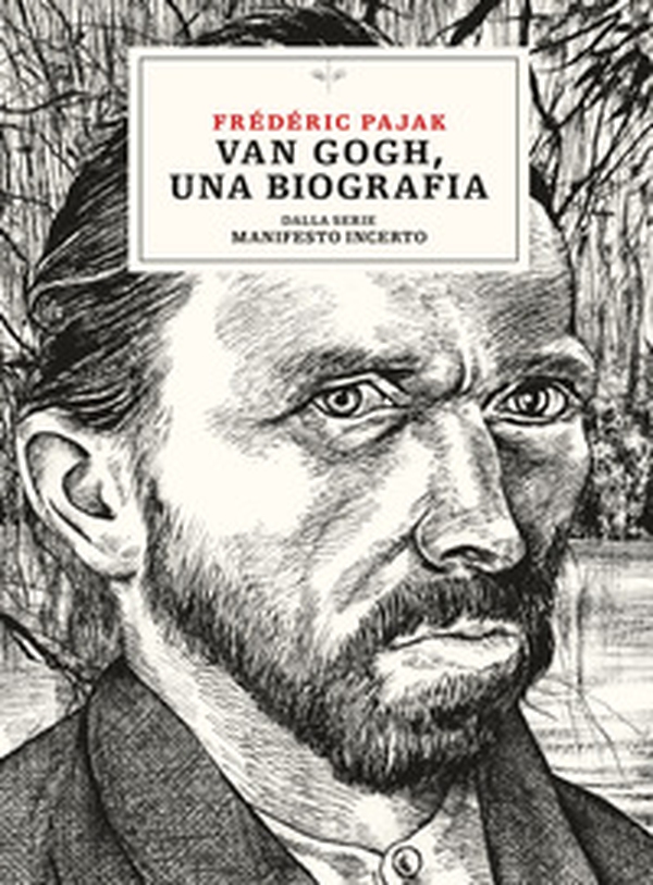 Van Gogh, una biografia. Dalla serie Manifesto incerto - Librerie.coop Van Gogh, una biografia. Dalla serie Manifesto incerto - Librerie.coop