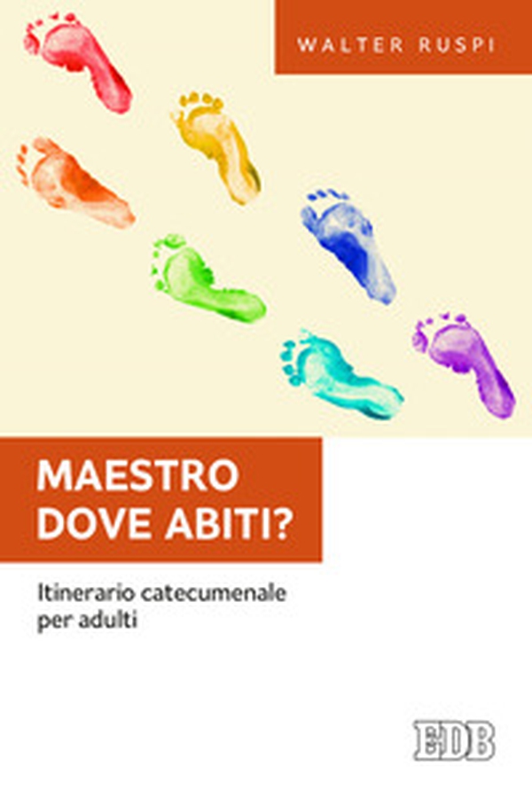 Maestro dove abiti? Itinerario catecumenale per adulti - Librerie.coop Maestro dove abiti? Itinerario catecumenale per adulti - Librerie.coop