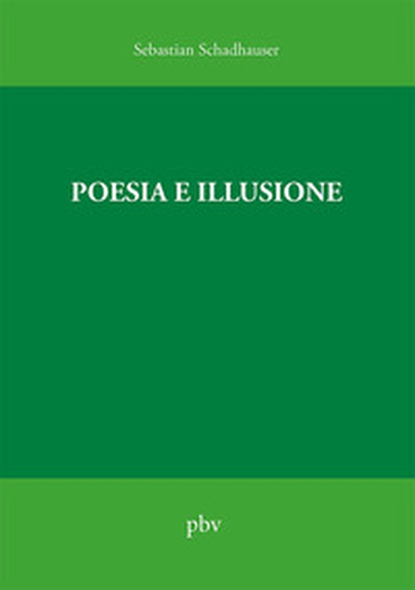 Poesia e illusione - Librerie.coop Poesia e illusione - Librerie.coop