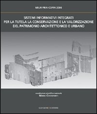 Sistemi informativi integrati per la tutela la conservazione e la valorizzazione del patrimonio architettonico e urbano - Librerie.coop Sistemi informativi integrati per la tutela la conservazione e la valorizzazione del patrimonio architettonico e urbano - Librerie.coop