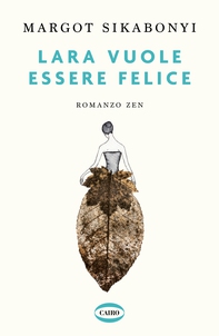 Lara vuole essere felice - Librerie.coop