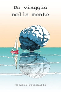 Un viaggio nella mente - Librerie.coop