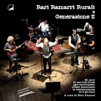 Rari Ramarri Rurali e Generazione Z. 20 anni di eco-folk-blues agri-barricadero riletti attraverso la testimonianza di 8 giovani - Librerie.coop
