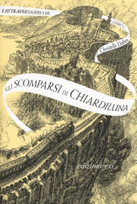 Gli scomparsi di Chiardiluna. L'Attraversaspecchi - Vol. 2 - Librerie.coop Gli scomparsi di Chiardiluna. L'Attraversaspecchi - Vol. 2 - Librerie.coop