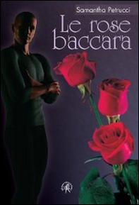 Le rose baccara - Librerie.coop