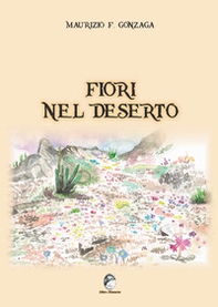 Fiori nel deserto - Librerie.coop
