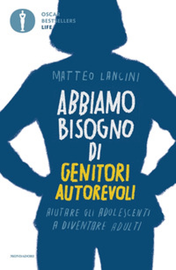 Abbiamo bisogno di genitori autorevoli. Aiutare gli adolescenti a diventare adulti - Librerie.coop Abbiamo bisogno di genitori autorevoli. Aiutare gli adolescenti a diventare adulti - Librerie.coop