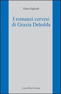 I romanzi cervesi di Grazia Deledda - Librerie.coop