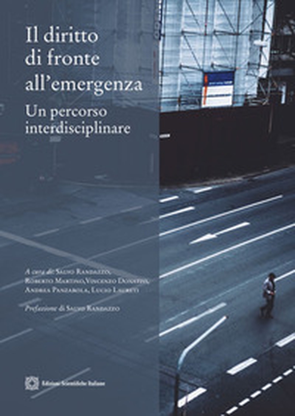Il diritto di fronte all'emergenza. Un percorso interdisciplinare - Librerie.coop Il diritto di fronte all'emergenza. Un percorso interdisciplinare - Librerie.coop