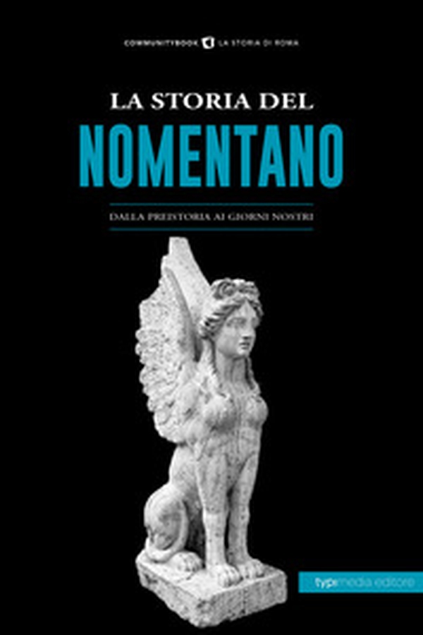 La storia del Nomentano. Dalla preistoria ai giorni nostri - Librerie.coop La storia del Nomentano. Dalla preistoria ai giorni nostri - Librerie.coop