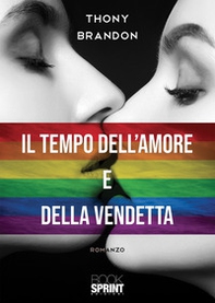 Il tempo dell'amore e della vendetta - Librerie.coop