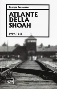 Atlante della Shoah 1939-1945 - Librerie.coop