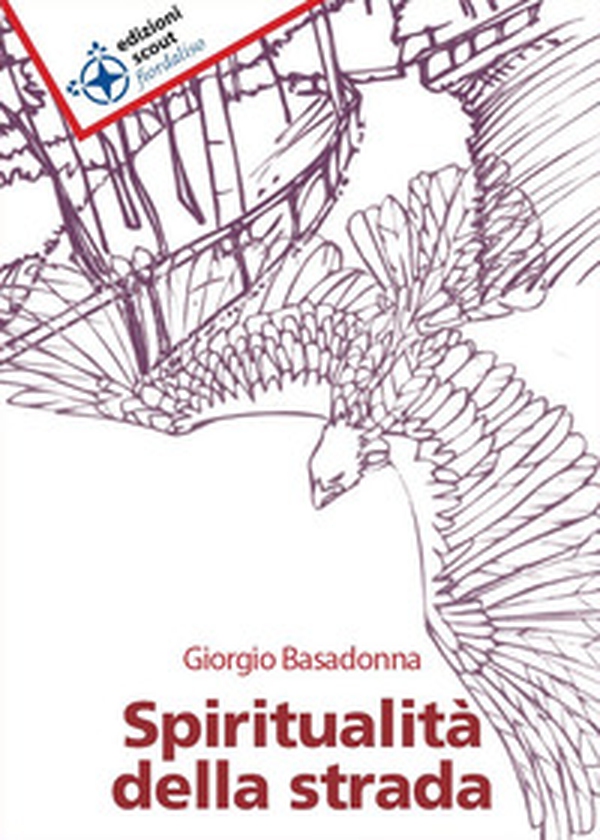 Spiritualità della strada - Librerie.coop Spiritualità della strada - Librerie.coop