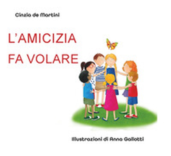 L'amicizia fa volare - Librerie.coop L'amicizia fa volare - Librerie.coop
