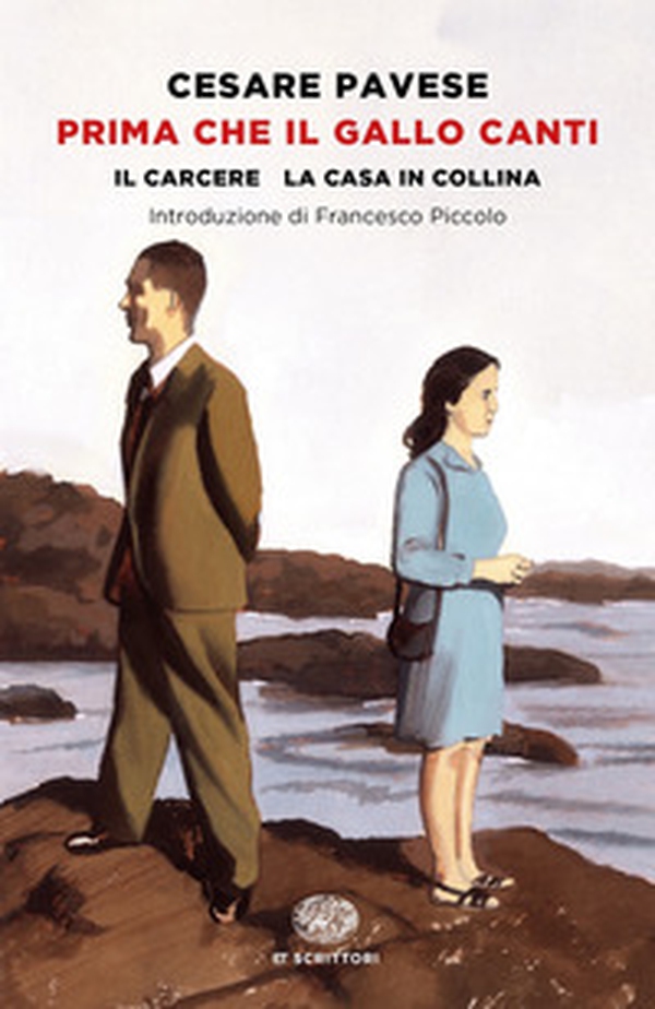 Prima che il gallo canti: Il carcere-La casa in collina - Librerie.coop Prima che il gallo canti: Il carcere-La casa in collina - Librerie.coop