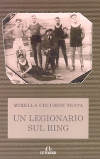 Un legionaro sul ring - Librerie.coop