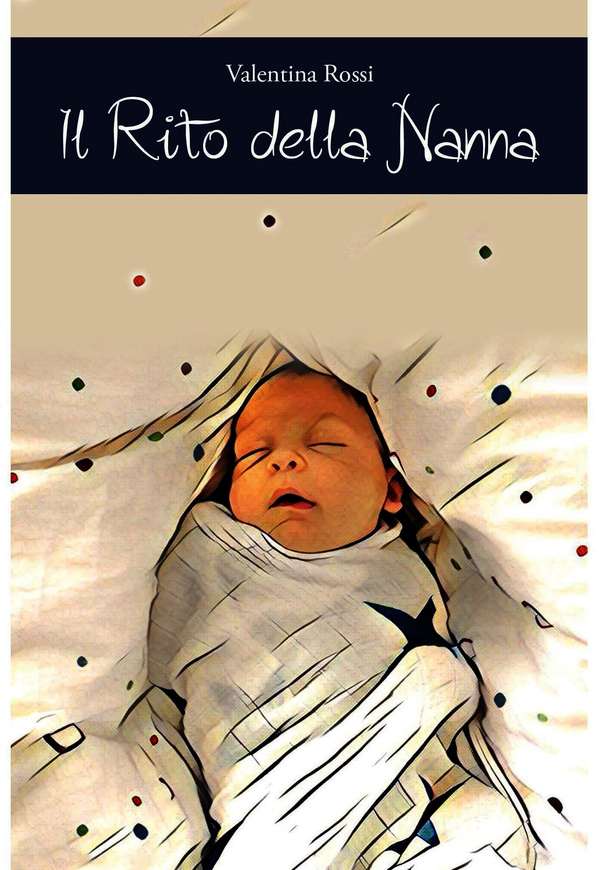 Il rito della nanna - Librerie.coop Il rito della nanna - Librerie.coop