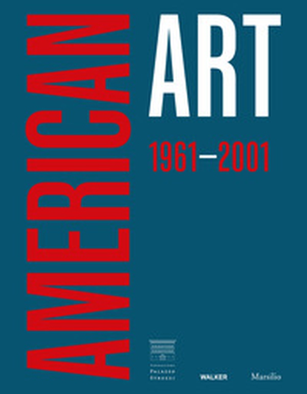 American art 1961-2001. Ediz. inglese - Librerie.coop American art 1961-2001. Ediz. inglese - Librerie.coop