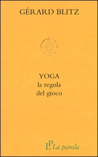 Yoga. La regola del gioco - Librerie.coop Yoga. La regola del gioco - Librerie.coop