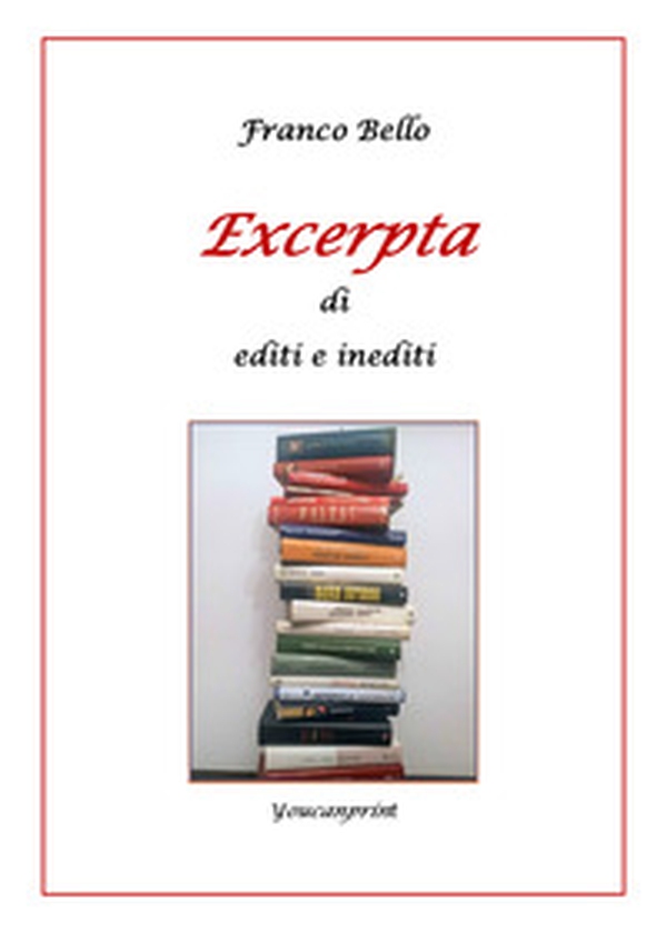 Excerpta di editi e inediti - Librerie.coop Excerpta di editi e inediti - Librerie.coop