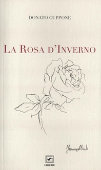 La rosa d'inverno - Librerie.coop