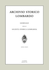 Archivio storico lombardo. Giornale della Società storica lombarda - Librerie.coop
