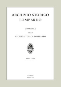 Archivio storico lombardo. Giornale della Società storica lombarda - Librerie.coop