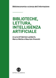 Biblioteche, lettura, intelligenza artificiale. Struttura e contesto del progetto Reading(&)Machine - Librerie.coop Biblioteche, lettura, intelligenza artificiale. Struttura e contesto del progetto Reading(&)Machine - Librerie.coop