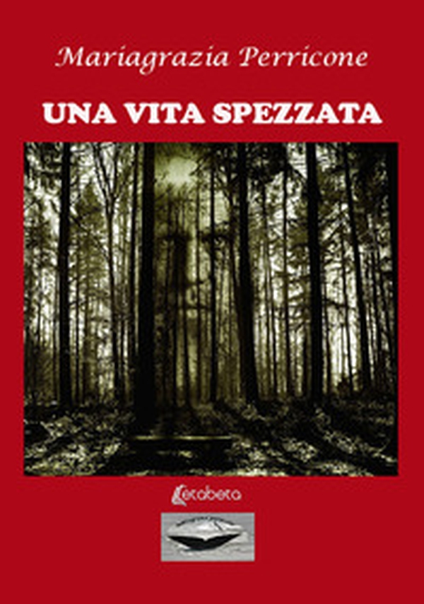 Una vita spezzata - Librerie.coop Una vita spezzata - Librerie.coop