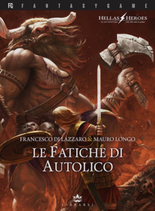 Le fatiche di Autolico. Hellas heroes - Vol. 1 - Librerie.coop Le fatiche di Autolico. Hellas heroes - Vol. 1 - Librerie.coop
