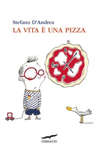 La vita è una pizza - Librerie.coop