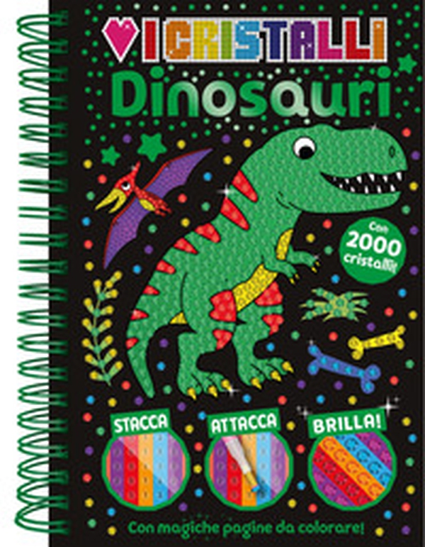 Dinosauri. Amo i cristalli - Librerie.coop Dinosauri. Amo i cristalli - Librerie.coop
