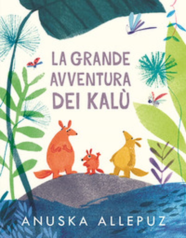 La grande avventura dei Kalù - Librerie.coop La grande avventura dei Kalù - Librerie.coop