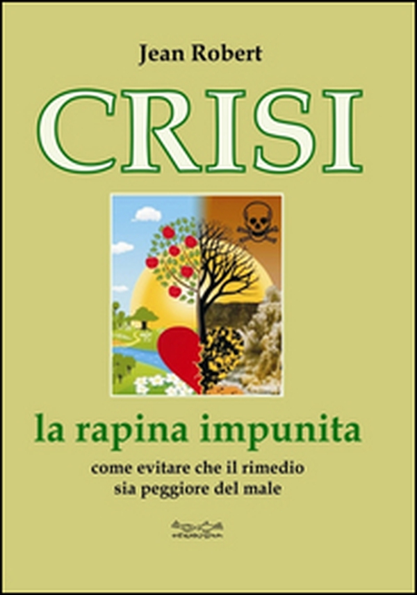 Crisi. La rapina impunita - Librerie.coop Crisi. La rapina impunita - Librerie.coop