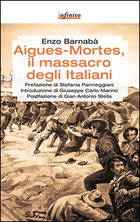 Aigues-Mortes, il massacro degli italiani - Librerie.coop Aigues-Mortes, il massacro degli italiani - Librerie.coop