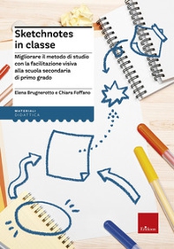 Sketchnotes in classe. Migliorare il metodo di studio con la facilitazione visiva alla scuola secondaria - Librerie.coop