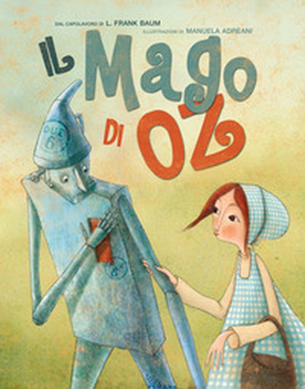 Il mago di Oz - Librerie.coop Il mago di Oz - Librerie.coop