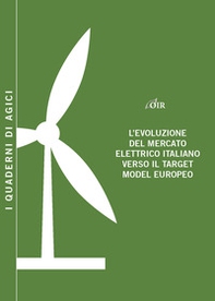L'evoluzione del mercato elettrico italiano verso il target model europeo - Librerie.coop